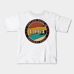 Vintage Made In 1961 Original Parts Kids T-Shirt